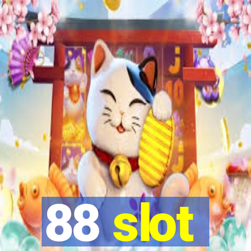 88 slot