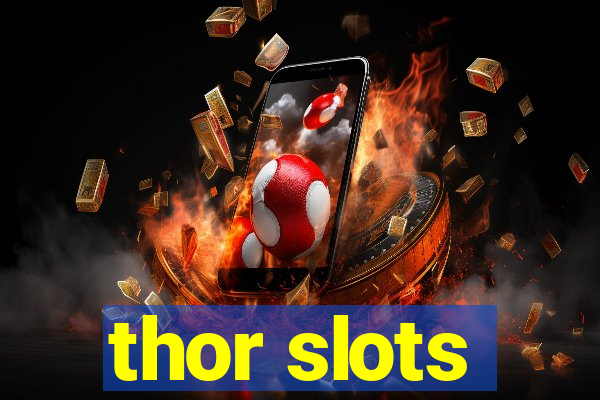 thor slots