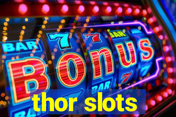 thor slots