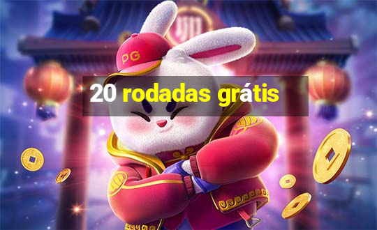 20 rodadas grátis