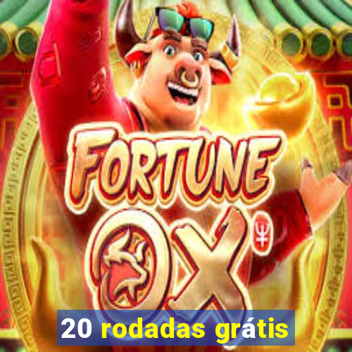 20 rodadas grátis