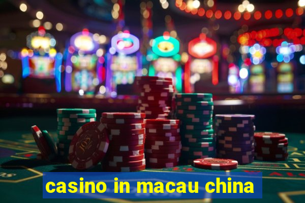 casino in macau china