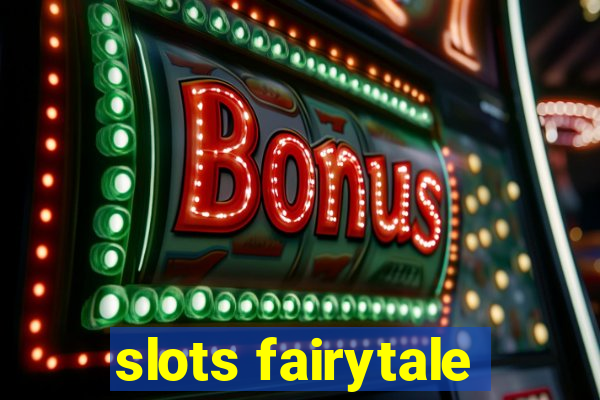 slots fairytale