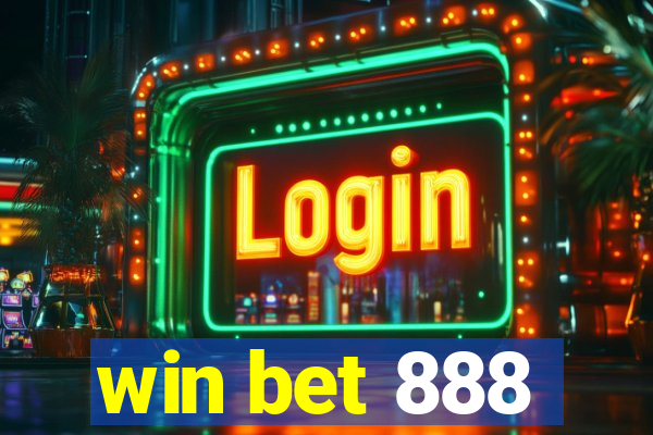 win bet 888