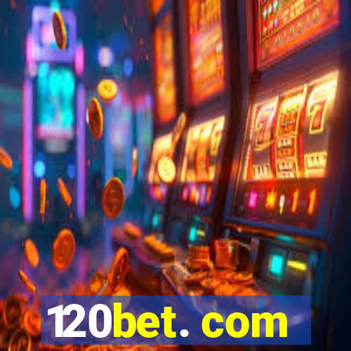 120bet. com