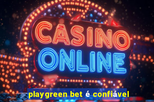 playgreen bet é confiável