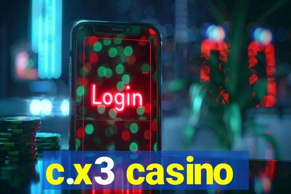 c.x3 casino