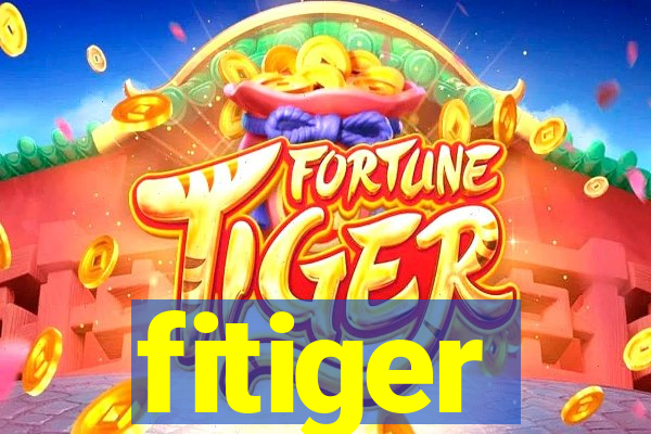 fitiger