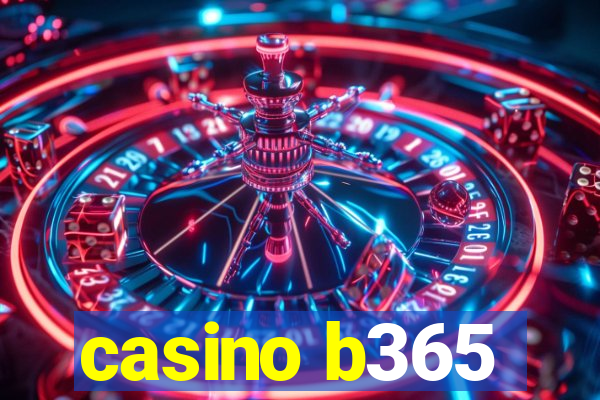 casino b365