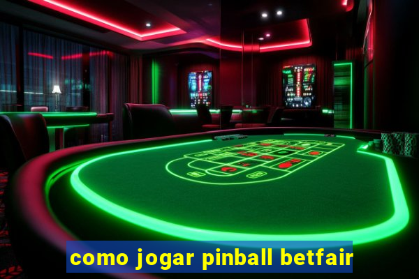 como jogar pinball betfair