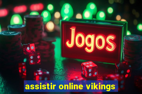 assistir online vikings