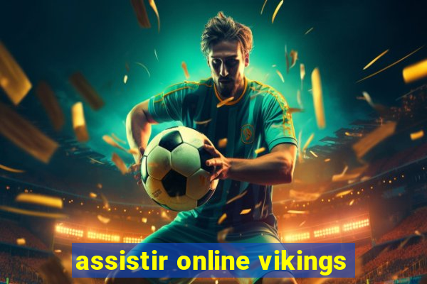 assistir online vikings