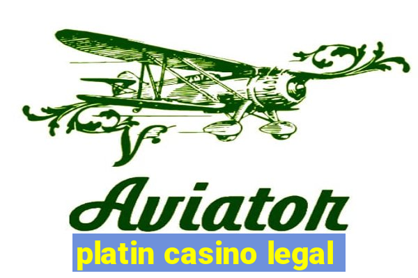 platin casino legal