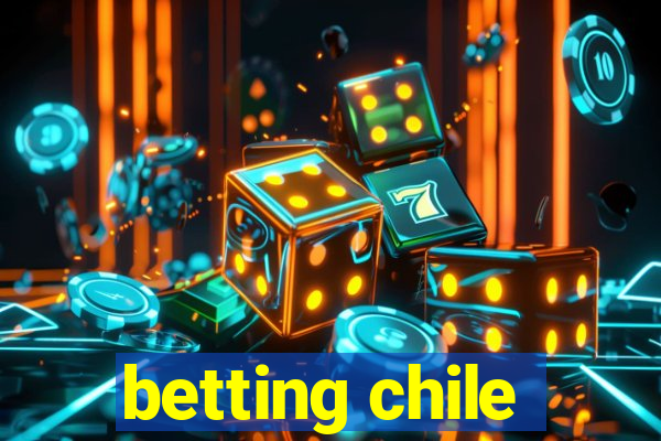 betting chile