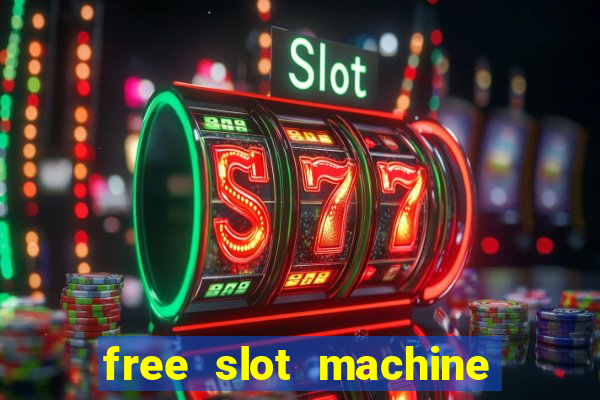 free slot machine to play