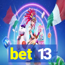 bet 13