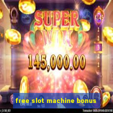 free slot machine bonus