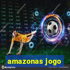 amazonas jogo