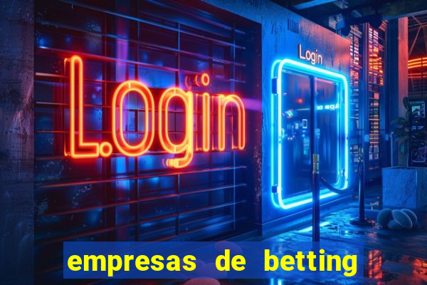 empresas de betting no brasil