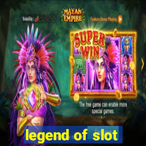 legend of slot