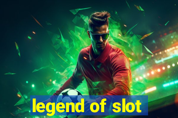 legend of slot