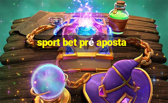 sport bet pré aposta