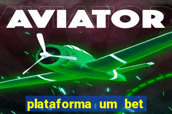 plataforma um bet é confiável