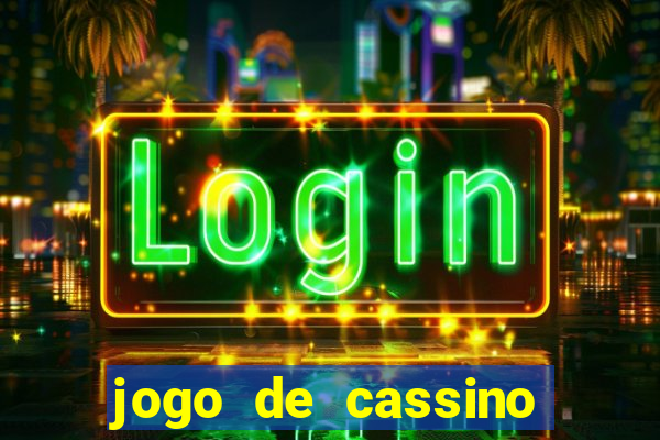 jogo de cassino que da dinheiro no cadastro