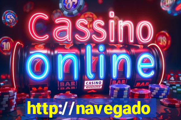 http://navegadoruniplay.top/