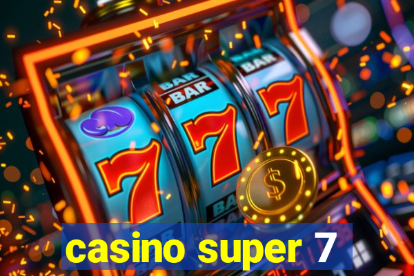 casino super 7