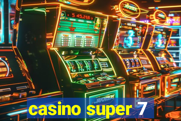 casino super 7