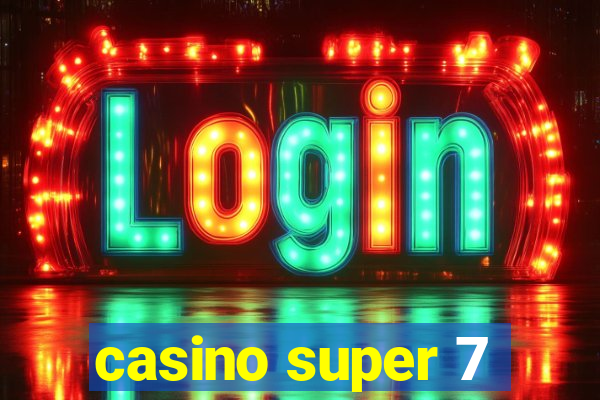 casino super 7