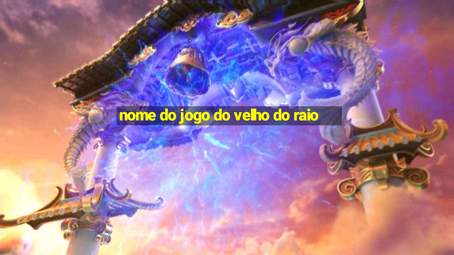 nome do jogo do velho do raio