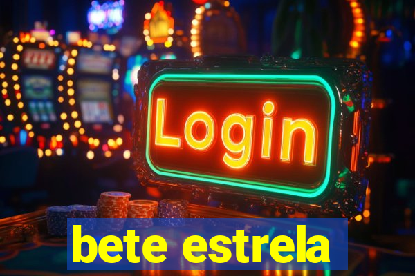 bete estrela