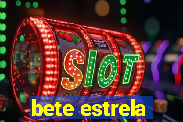 bete estrela