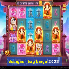 designer bag bingo 2023