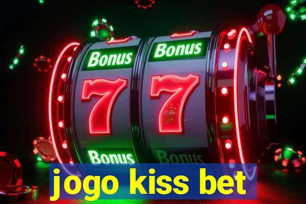 jogo kiss bet