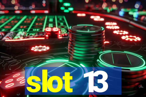 slot 13