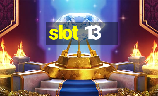 slot 13