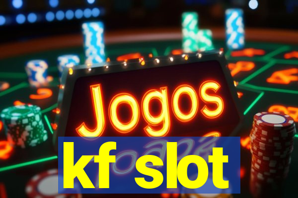 kf slot