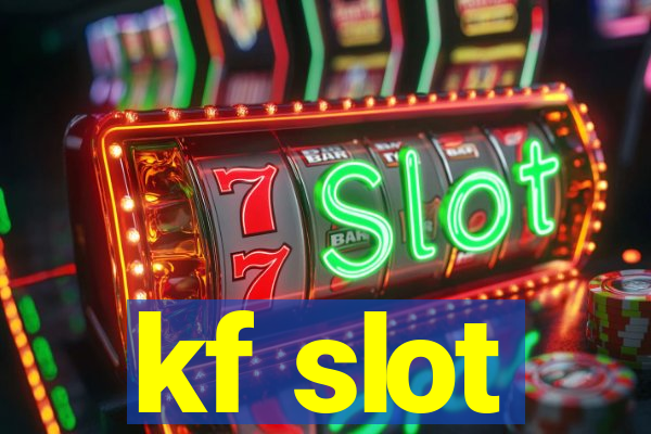 kf slot