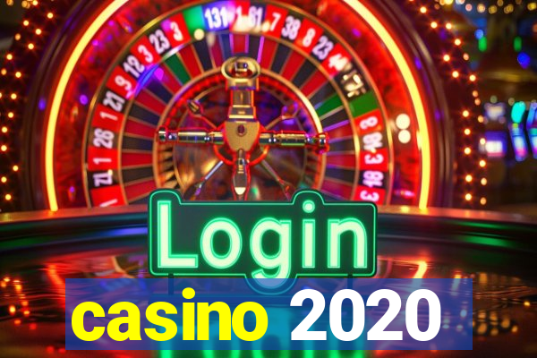 casino 2020