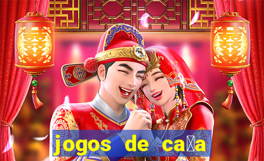 jogos de ca莽a n铆queis que paga dinheiro real