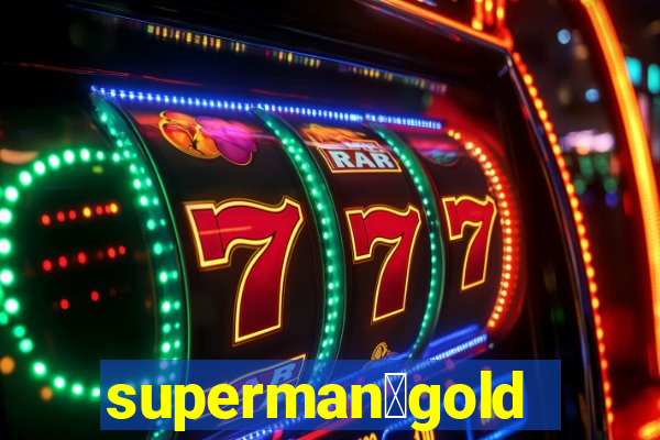 superman：gold