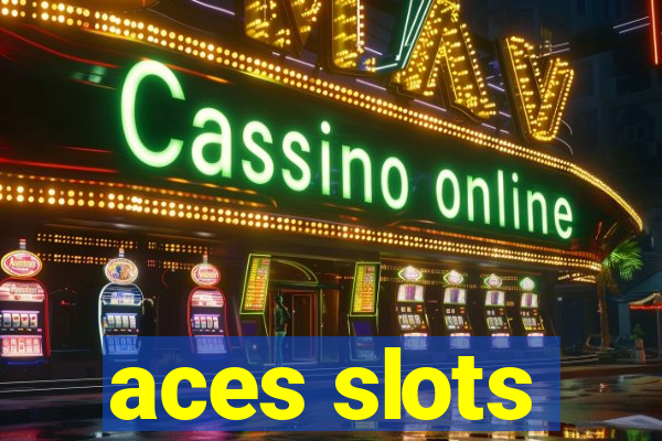 aces slots