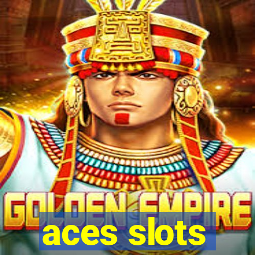 aces slots