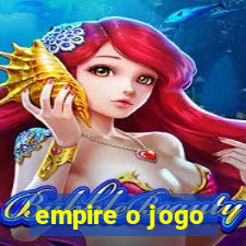 empire o jogo