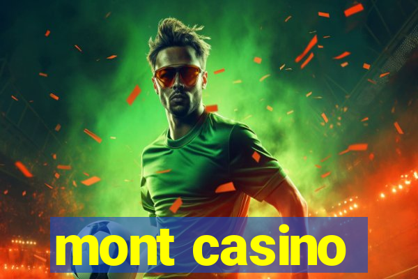 mont casino