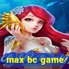 max bc game