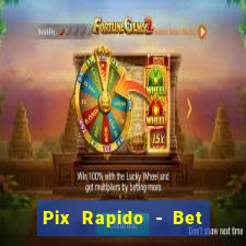 Pix Rapido - Bet Sport 365